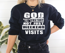 Load image into Gallery viewer, God Wants Full Custody
